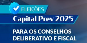 Eleição Capital Prev 2025: chapas são homologadas pela Comissão Eleitoral