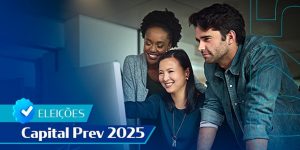 Eleição Capital Prev 2025: prazo para inscrição de chapas está terminando