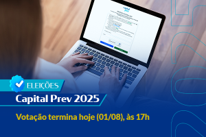 Eleições Capital Prev 2025: votação termina hoje (01/08), às 17h